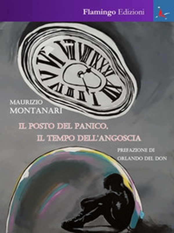 Il posto del panico, il tempo dell'angoscia - Librerie.coop Il posto del panico, il tempo dell'angoscia - Librerie.coop