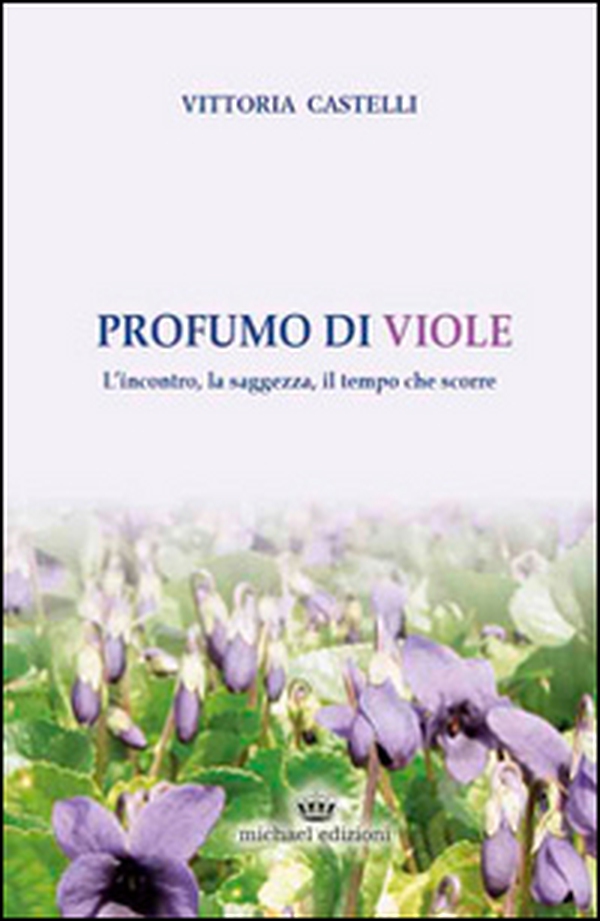 Profumo di viole - Librerie.coop Profumo di viole - Librerie.coop