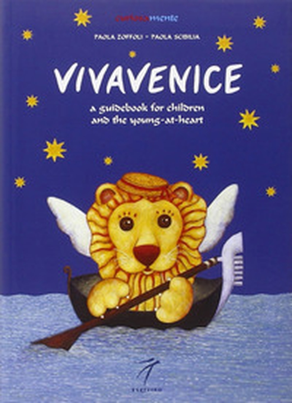 Vivavenice. A guide to exploring, learning and having fun - Librerie.coop Vivavenice. A guide to exploring, learning and having fun - Librerie.coop