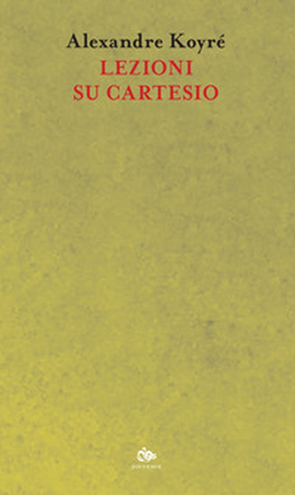 Lezioni su Cartesio - Librerie.coop Lezioni su Cartesio - Librerie.coop