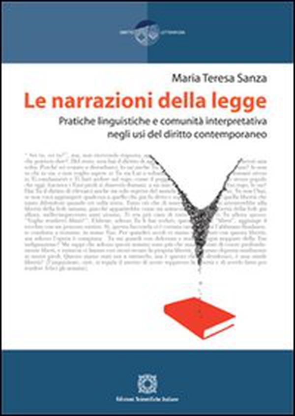 Le narrazioni della legge. Pratiche linguistiche e comunità interpretativa negli usi del diritto contemporaneo - Librerie.coop Le narrazioni della legge. Pratiche linguistiche e comunità interpretativa negli usi del diritto contemporaneo - Librerie.coop