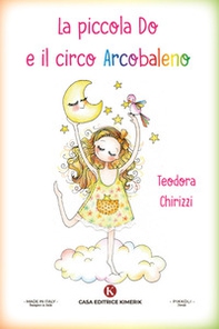 La piccola Do e il circo Arcobaleno - Librerie.coop