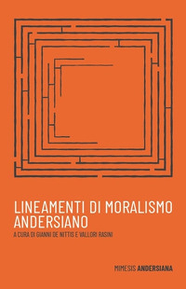 Lineamenti di moralismo andersiano - Librerie.coop Lineamenti di moralismo andersiano - Librerie.coop