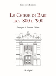 Le Chiese di Bari tra '800 e '900 - Librerie.coop