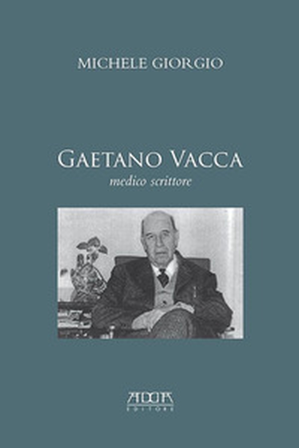 Gaetano Vacca. Medico scrittore - Librerie.coop Gaetano Vacca. Medico scrittore - Librerie.coop