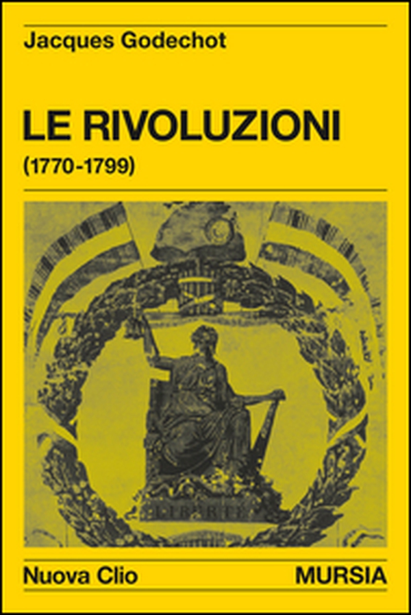 Le rivoluzioni (1770-1799) - Librerie.coop Le rivoluzioni (1770-1799) - Librerie.coop