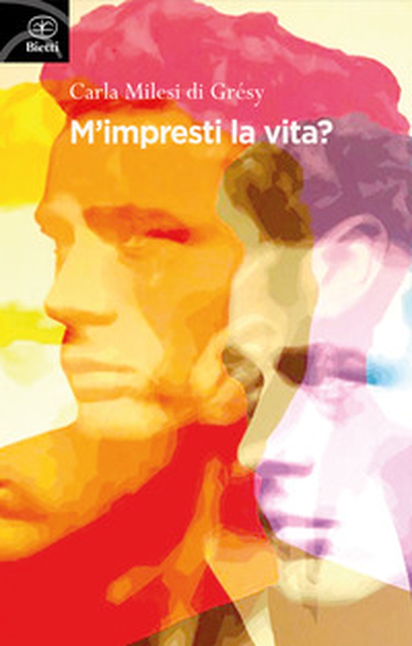 M'impresti la vita? - Librerie.coop M'impresti la vita? - Librerie.coop