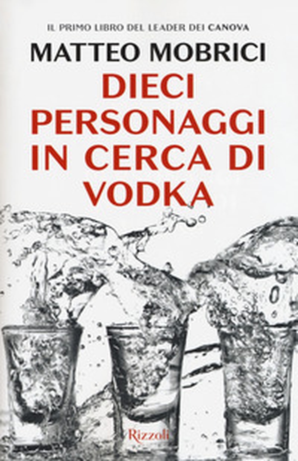 Dieci personaggi in cerca di vodka - Librerie.coop Dieci personaggi in cerca di vodka - Librerie.coop