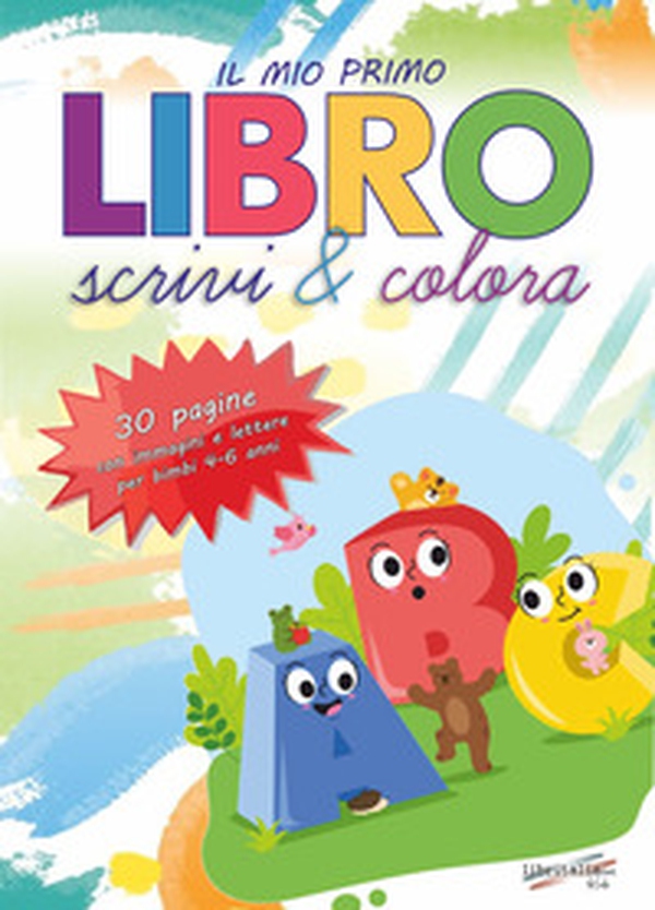 Il mio primo libro. Scrivi e colora. Allena la mente del tuo bambino con tecniche che aiutano lo sviluppo delle attività cruciali per il passaggio alla scuola elementare! - Librerie.coop Il mio primo libro. Scrivi e colora. Allena la mente del tuo bambino con tecniche che aiutano lo sviluppo delle attività cruciali per il passaggio alla scuola elementare! - Librerie.coop