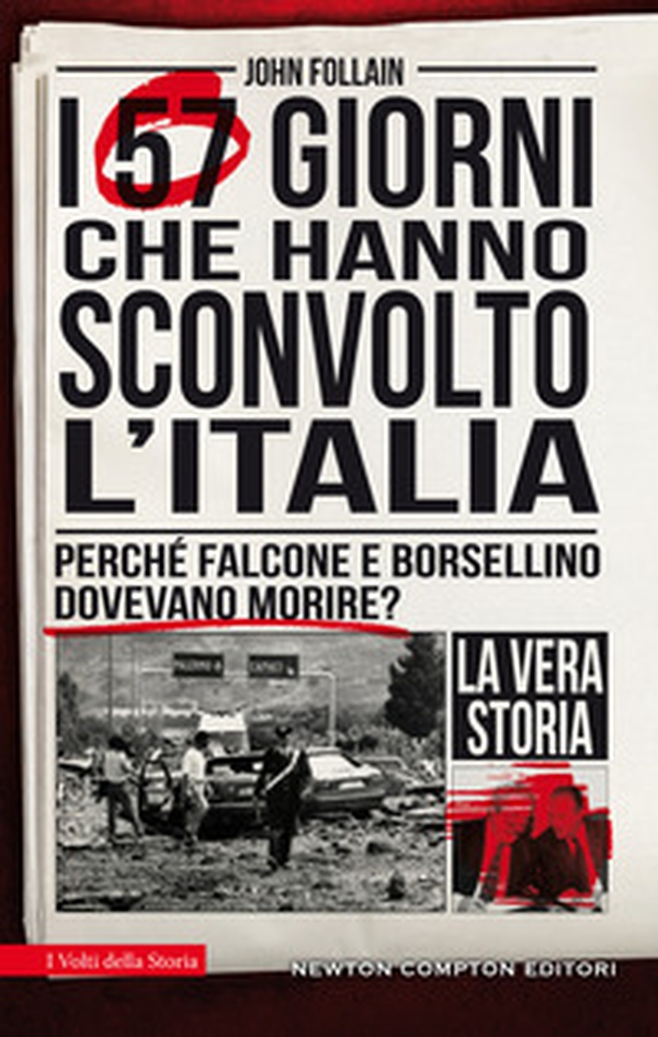 I 57 giorni che hanno sconvolto l'Italia. Perché Falcone e Borsellino dovevano morire? - Librerie.coop I 57 giorni che hanno sconvolto l'Italia. Perché Falcone e Borsellino dovevano morire? - Librerie.coop