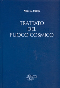 Trattato del fuoco cosmico - Librerie.coop