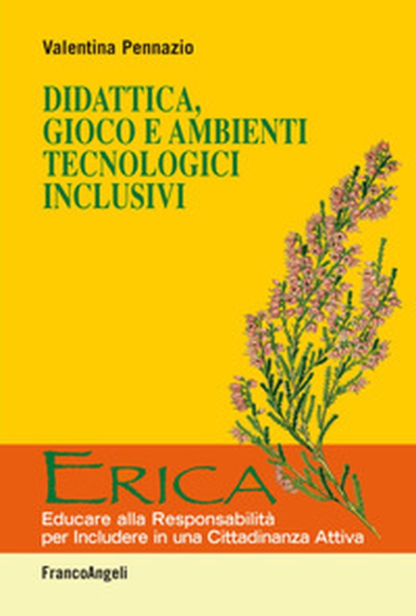 Didattica, gioco e ambienti tecnologici inclusivi - Librerie.coop Didattica, gioco e ambienti tecnologici inclusivi - Librerie.coop