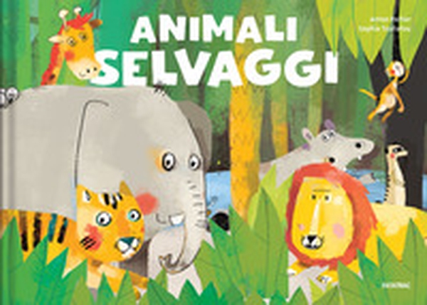 Animali selvaggi - Librerie.coop Animali selvaggi - Librerie.coop