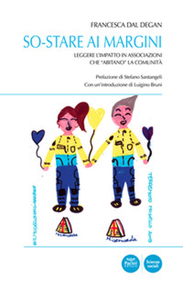So-stare ai margini. Leggere l'impatto in associazioni che «abitano» la comunità - Librerie.coop So-stare ai margini. Leggere l'impatto in associazioni che «abitano» la comunità - Librerie.coop