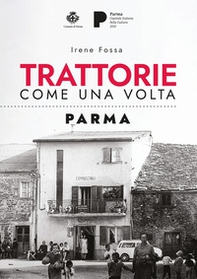 Trattorie come una volta. Parma - Librerie.coop
