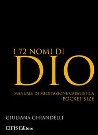 I 72 nomi di Dio. Manuale di meditazione cabalistica - Librerie.coop