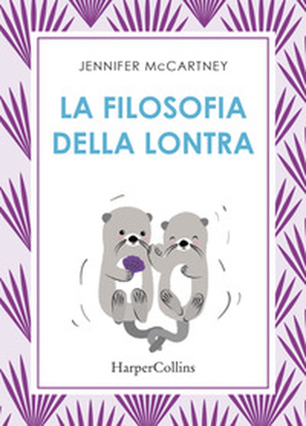 La filosofia della lontra - Librerie.coop La filosofia della lontra - Librerie.coop