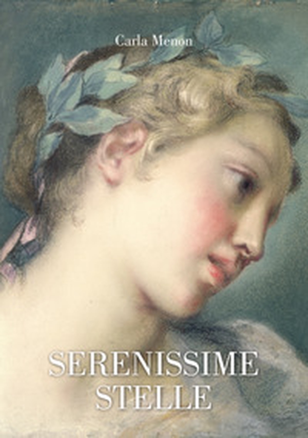 Serenissime stelle - Librerie.coop Serenissime stelle - Librerie.coop
