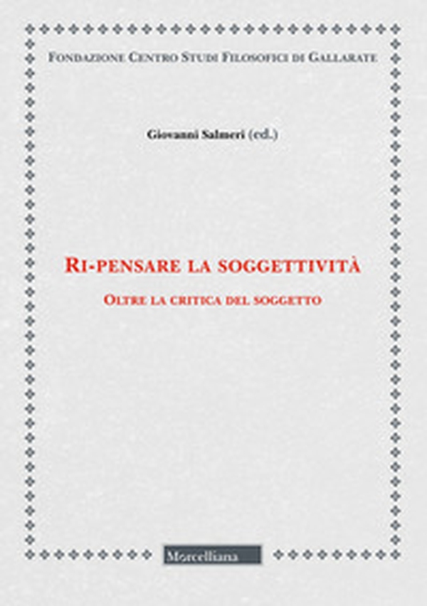 Ri-pensare la soggettività. Oltre la critica del soggetto - Librerie.coop Ri-pensare la soggettività. Oltre la critica del soggetto - Librerie.coop