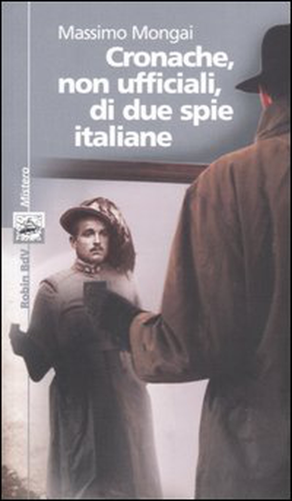 Cronache, non ufficiali, di due spie italiane - Librerie.coop Cronache, non ufficiali, di due spie italiane - Librerie.coop