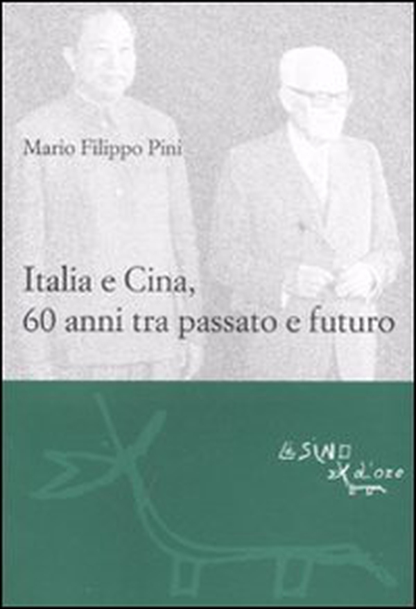 Italia e Cina, 60 anni tra passato e futuro - Librerie.coop Italia e Cina, 60 anni tra passato e futuro - Librerie.coop