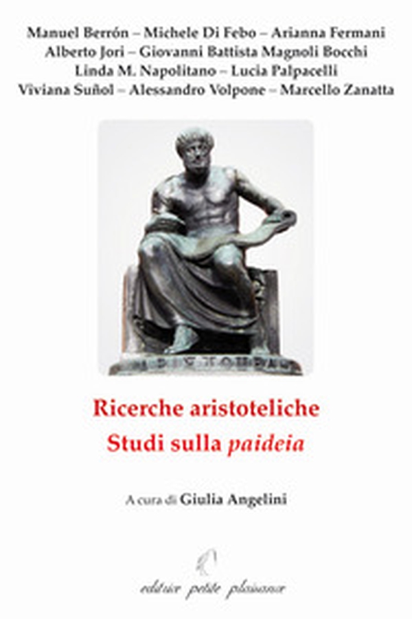 Ricerche aristoteliche. Studi sulla paideia - Librerie.coop Ricerche aristoteliche. Studi sulla paideia - Librerie.coop