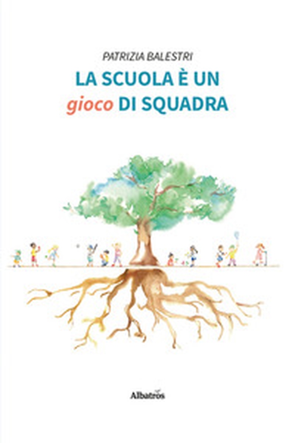 La scuola è un gioco di squadra - Librerie.coop La scuola è un gioco di squadra - Librerie.coop