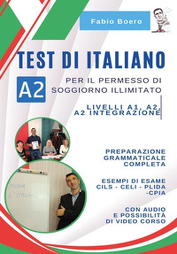 Test di italiano A2 per il permesso di soggiorno illimitato - Librerie.coop Test di italiano A2 per il permesso di soggiorno illimitato - Librerie.coop