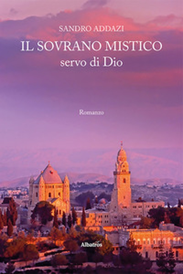 Il sovrano mistico, servo di Dio - Librerie.coop Il sovrano mistico, servo di Dio - Librerie.coop