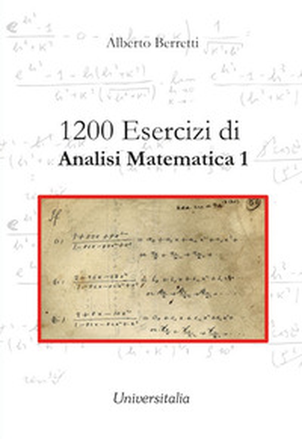 1200 esercizi di analisi matematica 1 - Librerie.coop 1200 esercizi di analisi matematica 1 - Librerie.coop
