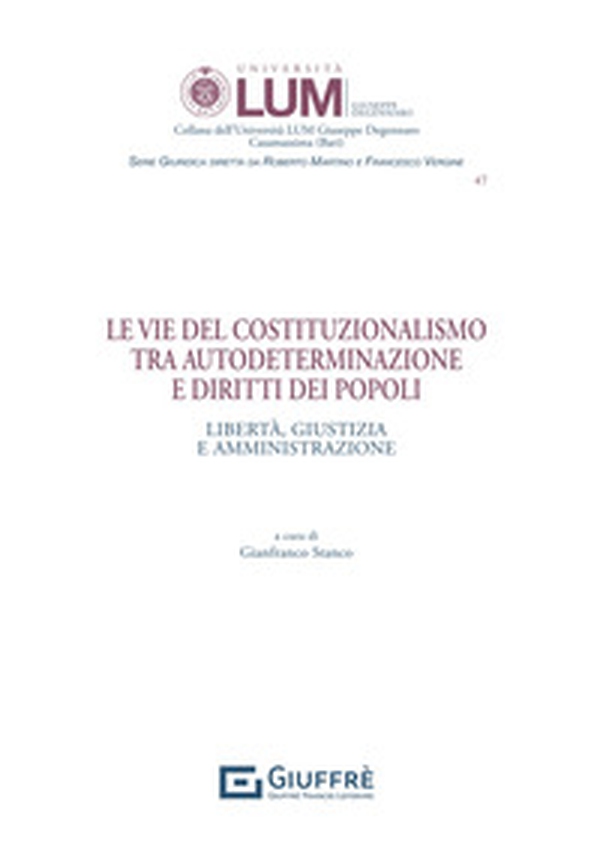 Le vie del costituzionalismo tra autodeterminazione e diritti dei popoli - Librerie.coop Le vie del costituzionalismo tra autodeterminazione e diritti dei popoli - Librerie.coop