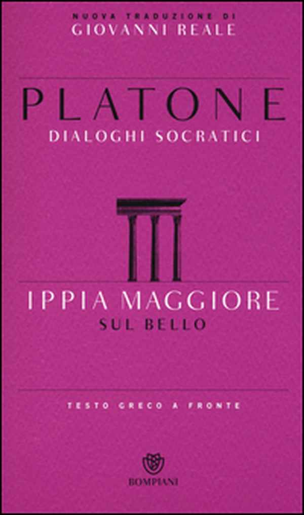 Ippia Maggiore. Sul bello. Dialoghi socratici. Testo greco a fronte - Librerie.coop Ippia Maggiore. Sul bello. Dialoghi socratici. Testo greco a fronte - Librerie.coop