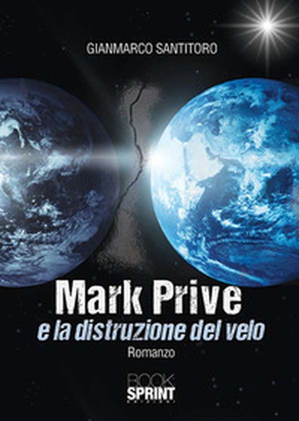 Mark Prive e la distruzione del velo - Librerie.coop Mark Prive e la distruzione del velo - Librerie.coop