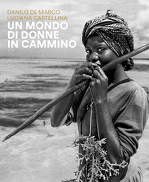 Un mondo di donne in cammino - Librerie.coop Un mondo di donne in cammino - Librerie.coop