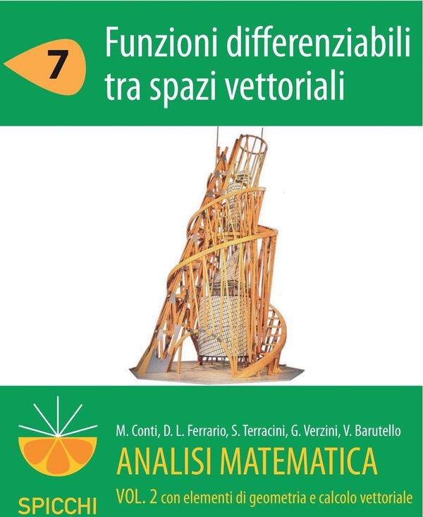 Analisi matematica II.7 Funzioni differenziabili tra spazi vettoriali (PDF - Spicchi) - Librerie.coop Analisi matematica II.7 Funzioni differenziabili tra spazi vettoriali (PDF - Spicchi) - Librerie.coop