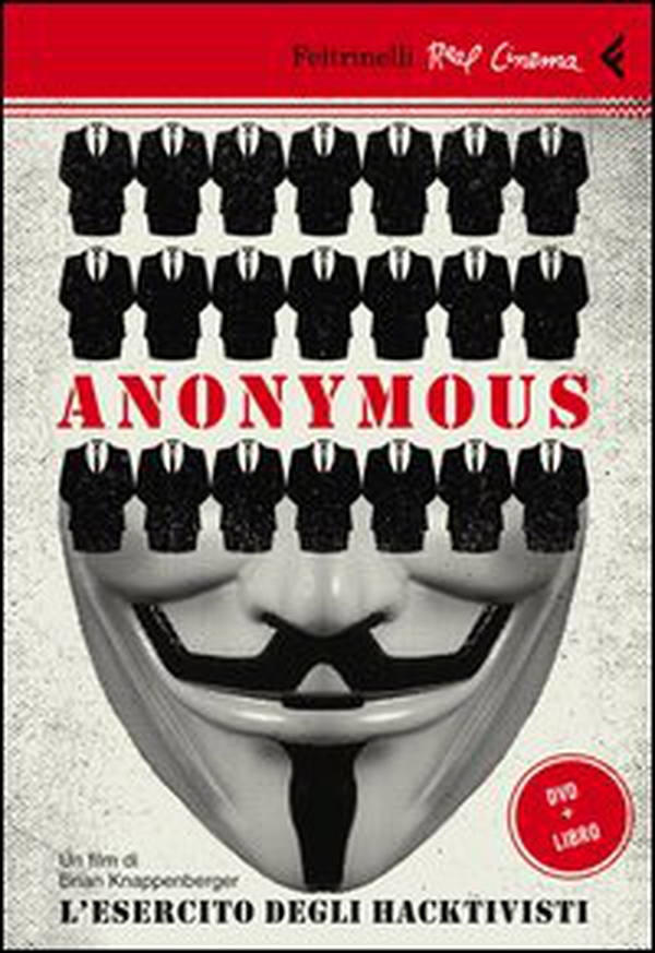 Anonymous. L'esercito degli hacktivisti. DVD - Librerie.coop Anonymous. L'esercito degli hacktivisti. DVD - Librerie.coop