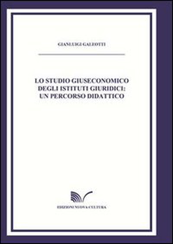 Lo studio giuseconomico degli studi giuridici - Librerie.coop Lo studio giuseconomico degli studi giuridici - Librerie.coop