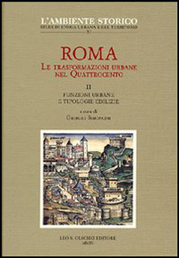 Roma. Le trasformazioni urbane nel Quattrocento - Vol. 2 - Librerie.coop Roma. Le trasformazioni urbane nel Quattrocento - Vol. 2 - Librerie.coop