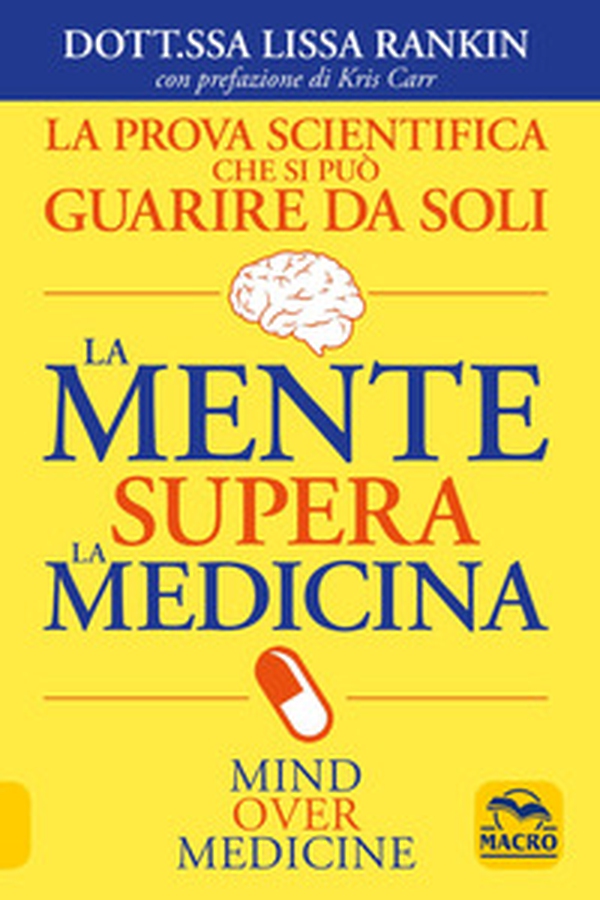 La mente supera la medicina - Librerie.coop La mente supera la medicina - Librerie.coop