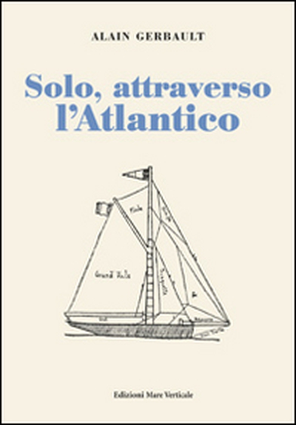 Solo, attraverso l'Atlantico - Librerie.coop Solo, attraverso l'Atlantico - Librerie.coop
