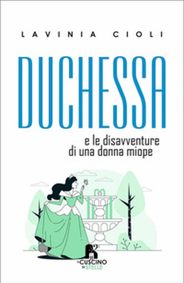 Duchessa. E le disavventure di una donna miope - Librerie.coop Duchessa. E le disavventure di una donna miope - Librerie.coop