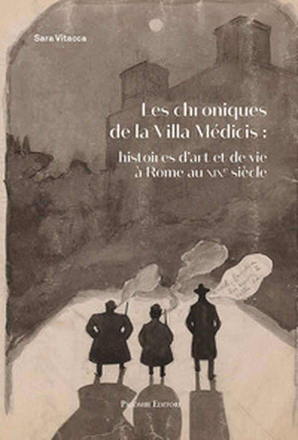 Les chroniques De la Villa Medicis: Histoires d'Art et De Vie a Rome Au XIX Siecle - Librerie.coop Les chroniques De la Villa Medicis: Histoires d'Art et De Vie a Rome Au XIX Siecle - Librerie.coop