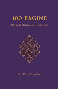 100 Pagine. Propedeutiche alla coscienza - Librerie.coop