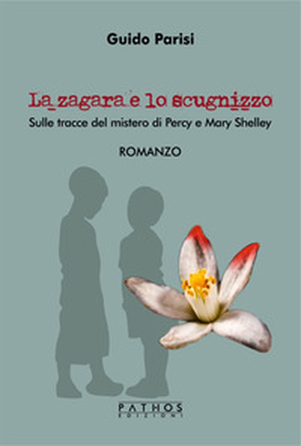 La zagara e lo scugnizzo. Sulle tracce del mistero di Percy e Mary Shelley - Librerie.coop La zagara e lo scugnizzo. Sulle tracce del mistero di Percy e Mary Shelley - Librerie.coop