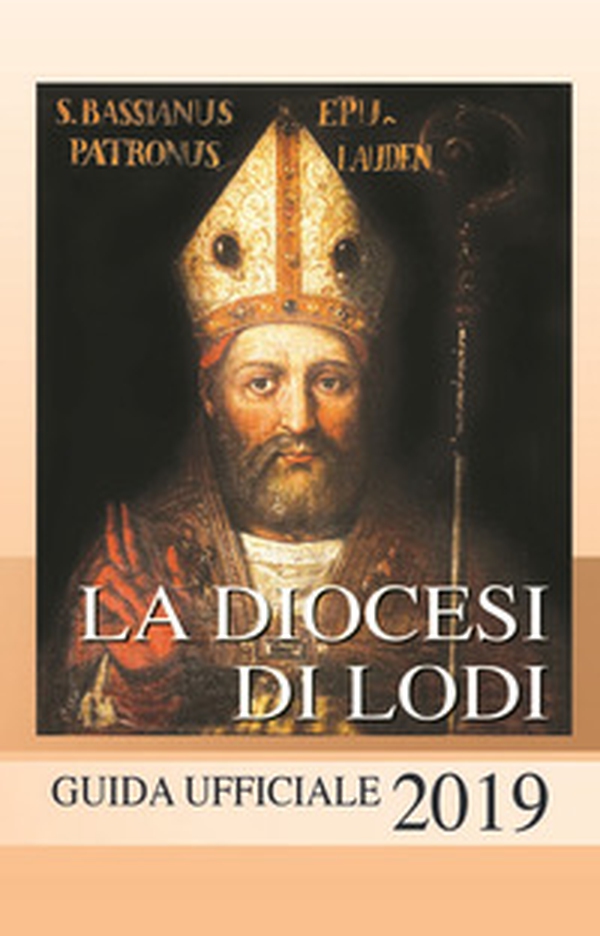La diocesi di Lodi. Guida ufficiale 2019 - Librerie.coop La diocesi di Lodi. Guida ufficiale 2019 - Librerie.coop