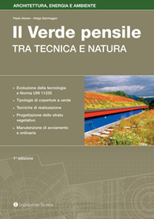 Progettazione e manutenzione del verde pensile. Tra tecnica e natura - Librerie.coop Progettazione e manutenzione del verde pensile. Tra tecnica e natura - Librerie.coop