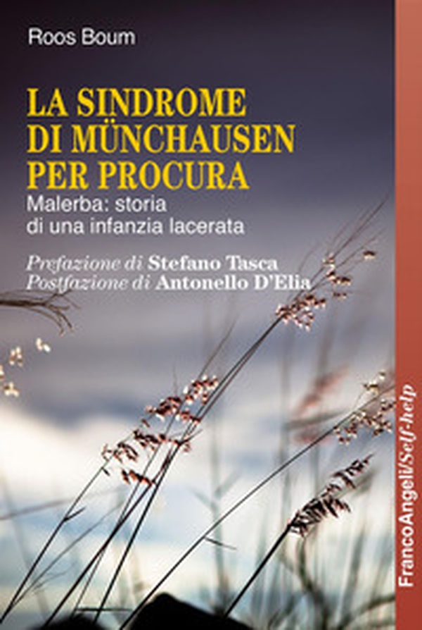 La sindrome di Münchausen per procura. Malerba: storia di una infanzia lacerata - Librerie.coop La sindrome di Münchausen per procura. Malerba: storia di una infanzia lacerata - Librerie.coop
