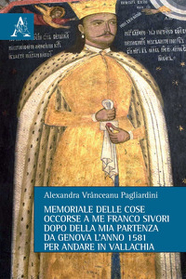 Memoriale delle cose occorse a me Franco Sivori dopo della mia partenza da Genova l'anno 1581 per andare in Vallachia - Librerie.coop Memoriale delle cose occorse a me Franco Sivori dopo della mia partenza da Genova l'anno 1581 per andare in Vallachia - Librerie.coop