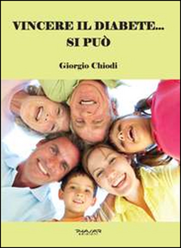 Vincere il diabete... si può. Manuale per guarire dal diabete senza utilizzo di insulina e di farmaci chimici, ma solo cambiando alimentazione e praticando movimento quotidiano - Librerie.coop Vincere il diabete... si può. Manuale per guarire dal diabete senza utilizzo di insulina e di farmaci chimici, ma solo cambiando alimentazione e praticando movimento quotidiano - Librerie.coop