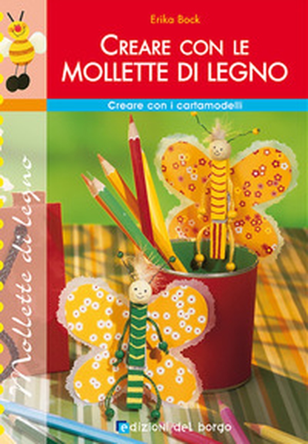 Creare con le mollette di legno - Librerie.coop Creare con le mollette di legno - Librerie.coop